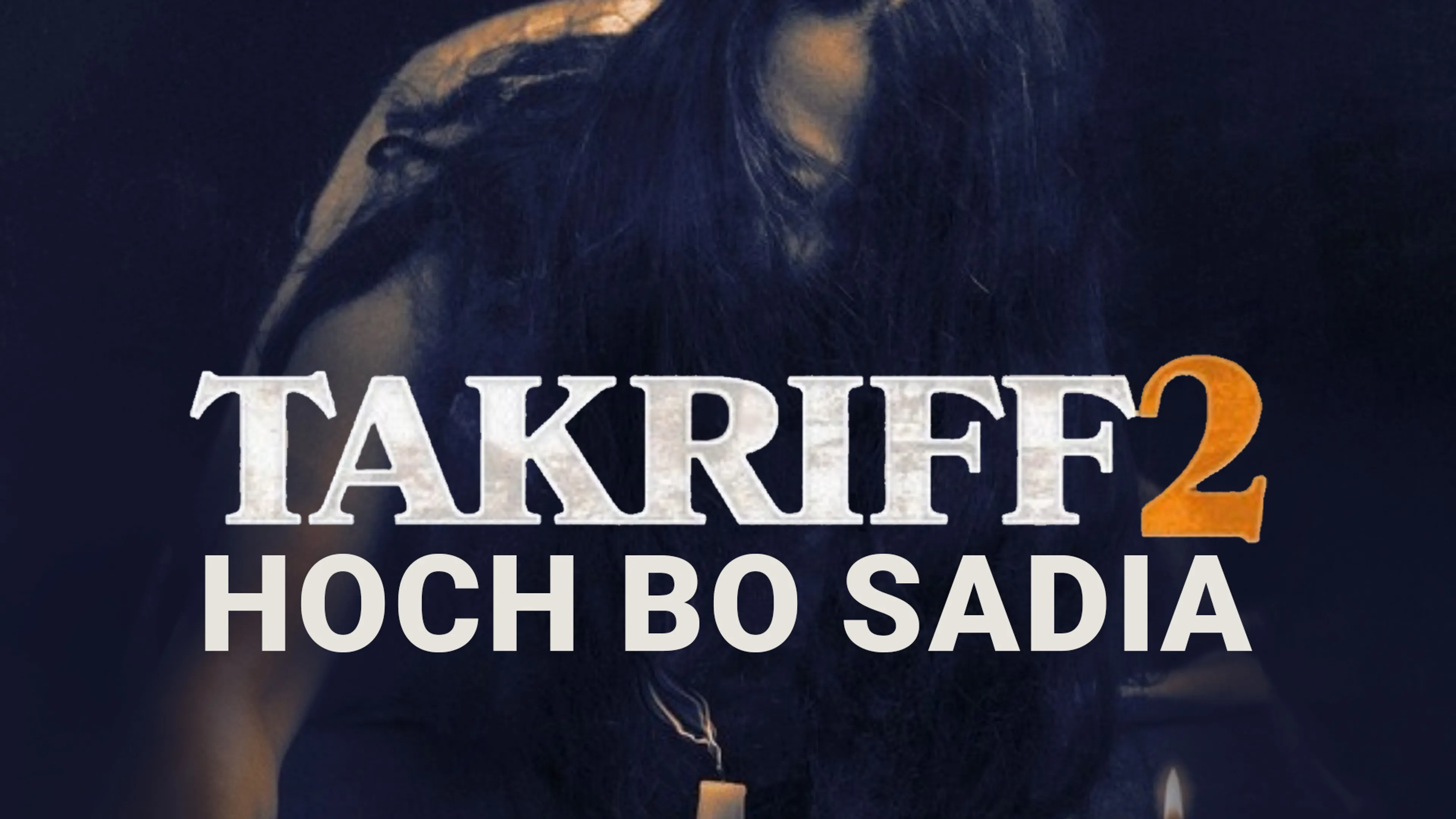 Takriff 2 Hoch Bo Sadia poster